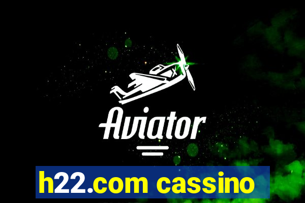 h22.com cassino